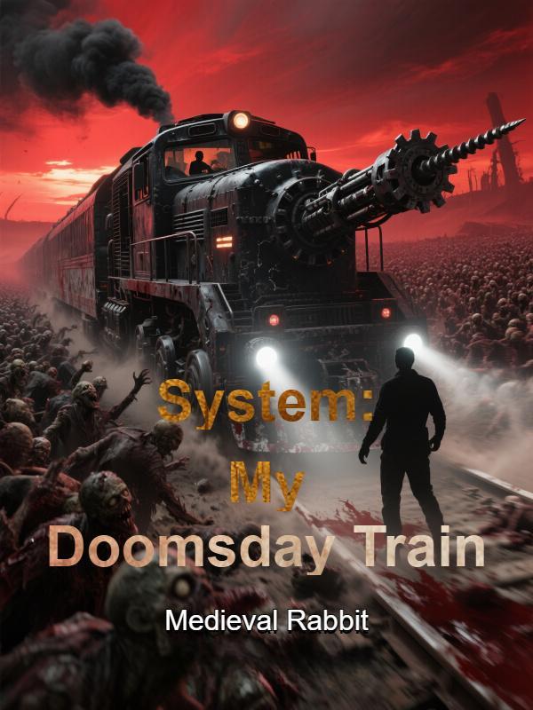 System: My Doomsday Train System: My Doomsday Train