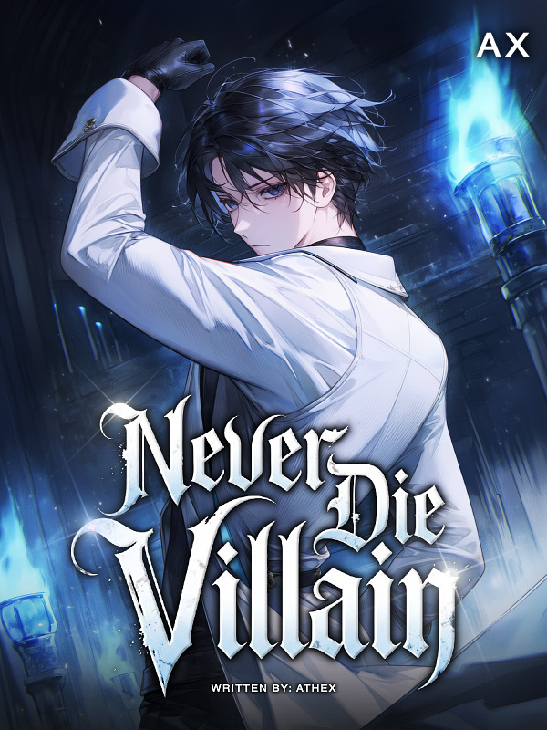 Never Die Villain Never Die Villain