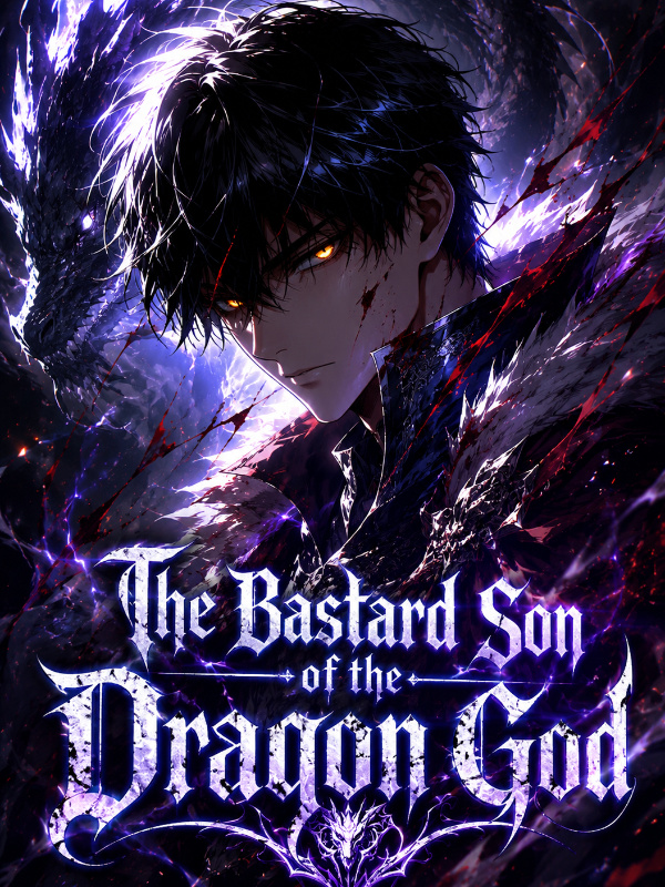 The Bastard Son of the Dragon God The Bastard Son of the Dragon God